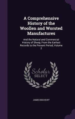 Libro A Comprehensive History Of The Woollen And Worsted ...