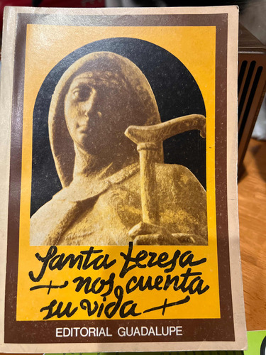 Santa Teresa Nos Cuenta Su Vida Teresa De Jesús Biografía