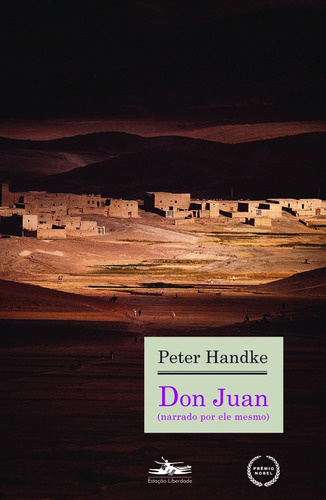 Don Juan (narrado por ele mesmo), de Handke, Peter. Editora Estação Liberdade, capa mole em português, 2019