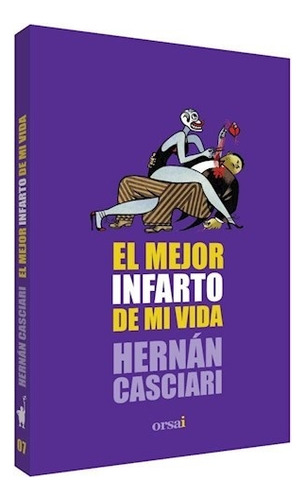 El Mejor Infarto De Mi Vida - Hernán Casciari