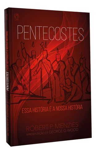 Pentecostes - Essa história e a nossa história, de Menzies, Robert P.. Editora Casa Publicadora das Assembleias de Deus, capa mole em português, 2016