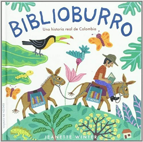 Libro: Biblioburro: Una Historia Real De Colombia (spanish E