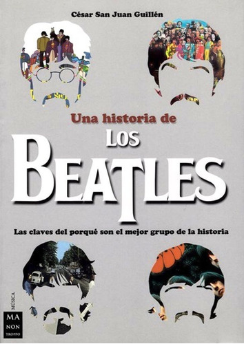 Una Historia De Los Beatles De César San Juan Guillén