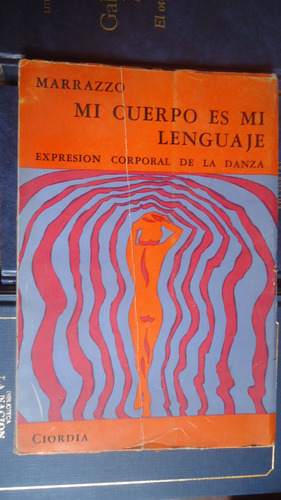 Mi Cuerpo Es Mi Lenguaje - Marrazzo - Ciordia