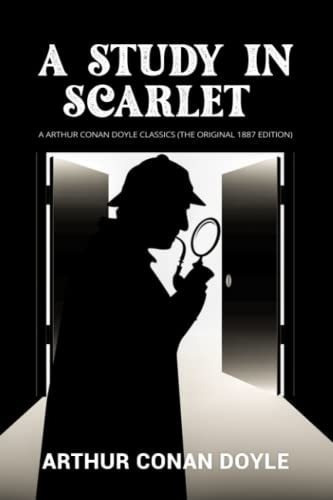 A Study In Scarlet A Arthur Conan Doyle Classics (th, de Doyle, Arthur an. Editorial Independently Published en inglés