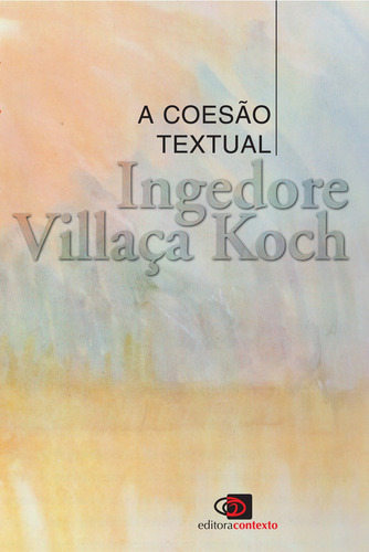 A coesão textual, de Koch, Ingedore Villaça. Editora Pinsky Ltda, capa mole em português, 1989