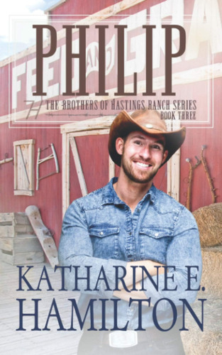 Libro:  Philip: The Brothers Of Hastings Ranch Book Three