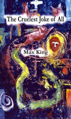 Libro The Cruelest Joke Of All - Max King