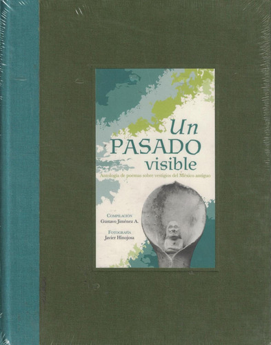 Un Pasado Visible, De Gustavo Jiménez, Javier Hinojosa,. Editorial Artes De México, Tapa Pasta Dura, Edición 1 En Español, 2004