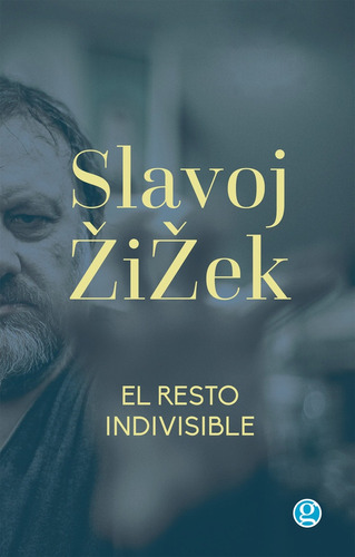 El Resto Indivisible - Slavoj Zizek