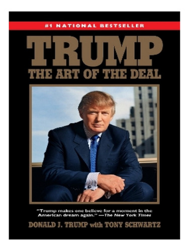 Trump: The Art Of The Deal - Tony Schwartz, Donald J. . Eb02