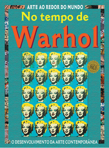 No Tempo de Warhol, de Mason, Antony. Série Arte ao redor do mundo Callis Editora Ltda., capa mole em português, 2005