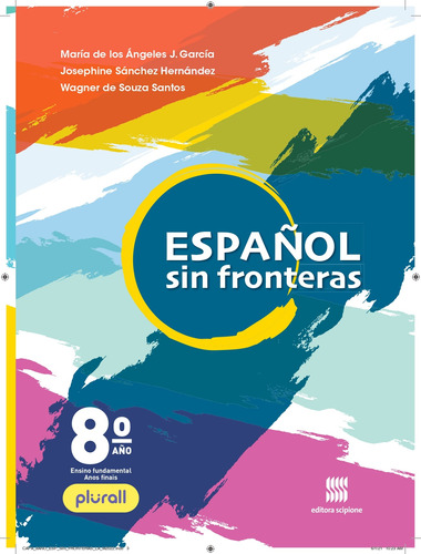 Espanhol - Sin fronteras - 8º ano - Aluno, de García, M. de Los Ángeles J.. Editora Somos Sistema de Ensino, capa mole em português, 2021