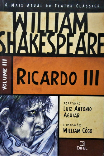 Livro Ricardo Iii. Volume 3 - William Shakespeare E Luiz Antonio Aguiar (org.) [2009]