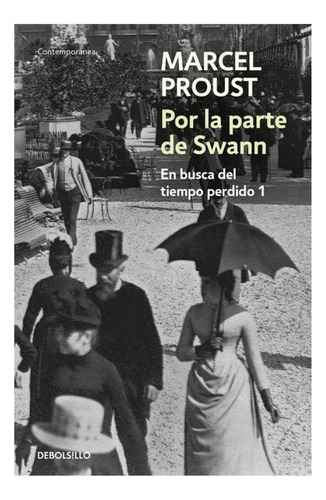 En Busca Del Tiempo Perdido 1: Por La Parte De Swann- Proust