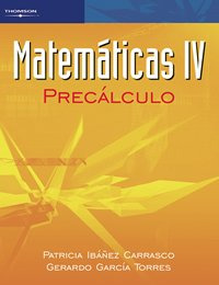 Libro Matematicas Iv Precalculo De Patricia Ibañez Carrasco