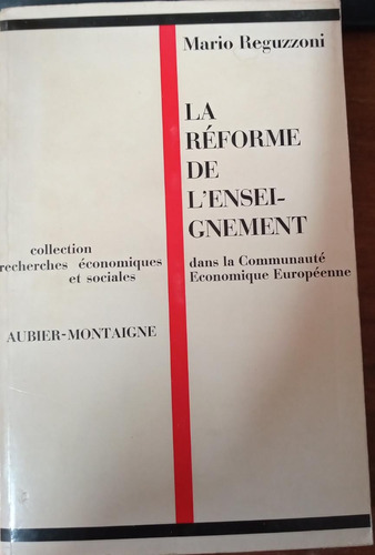 Livro La Réforme De L'enseignement - Mario Reguzzoni [1966]