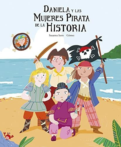 Daniela Y Las Mujeres Pirata De La Historia (español Egalite