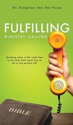 Libro Fulfilling Ministry Calling - Dr Kingsley Van Der P...