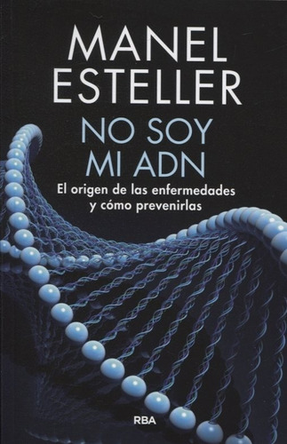No Soy Mi Adn - Manel Esteller