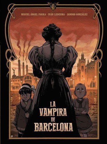Libro: La Vampira De Barcelona. Ledesma, Ivan/parra, Miguel/