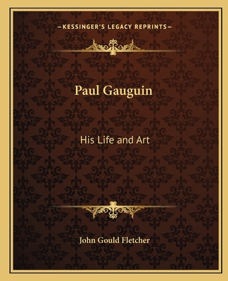 Libro Paul Gauguin: His Life And Art - Fletcher, John Gould