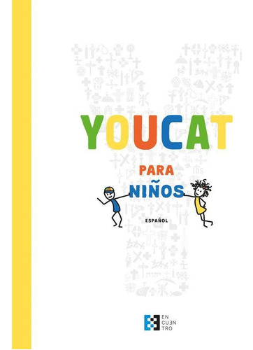 Libro: Youcat Para Niños. Giussani, Luigi. Encuentro