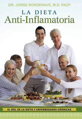 Libro La Dieta Anti-inflamatoria - Jorge Bordenave