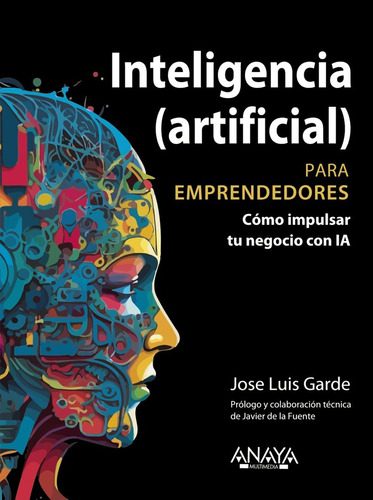 Inteligencia Artificial Para Emprendedores - Garde Sanchez, 