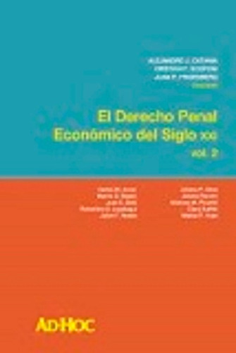 El Derecho Penal Económico Del Siglo Xxi Vol 2 Catania