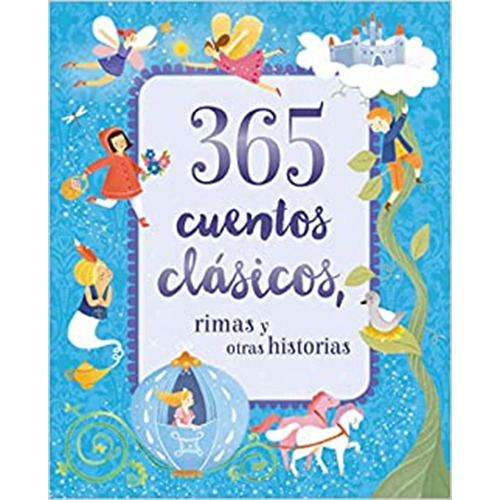 365 Cuentos Clasicos, Rimas Y Otras Historias