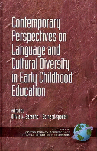 Contemporary Perspectives On Language And Cultural Diversity In Early Childhood Education, De Olivia N Saracho. Editorial Information Age Publishing, Tapa Dura En Inglés