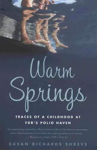 Warm Springs, De Susan Richards Shreve. Editorial Mariner Books, Tapa Blanda En Inglés