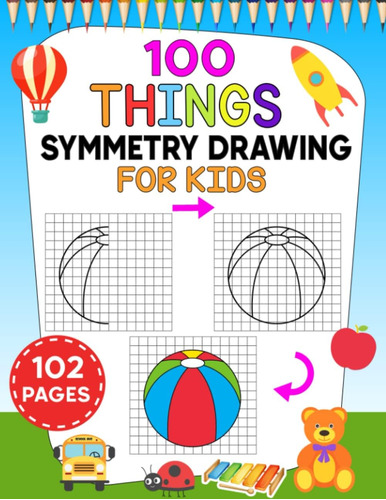 Libro: 100 Things Symmetry Drawing For Kids: Finish The Pict