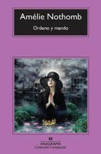 Ordeno Y Mando - Nothomb, Amelie