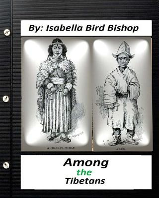 Libro Among The Tibetans.(1894) By: Isabella Bird Bishop ...