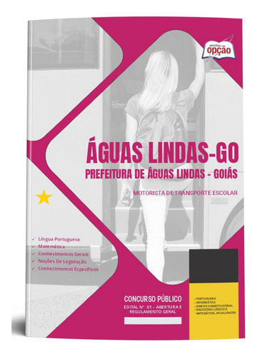 Apostila Águas Lindas Go 2023 - Motorista De Transporte Escolar - Editora Opção