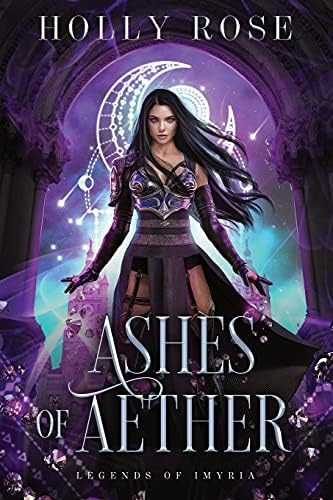 Libro:  Ashes Of Aether: Legends Of Imyria (book 1)