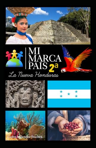 Mi Marca Pais 2ª Ed.: La Nueva Honduras