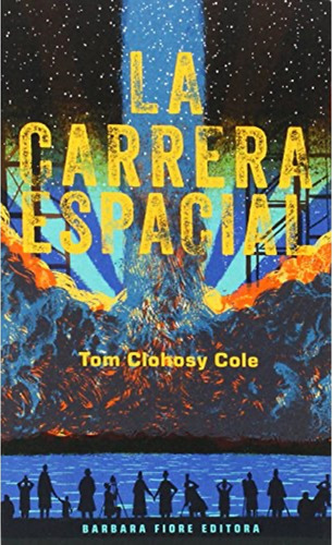 La Carrera Espacial - Tom Clohosy Cole