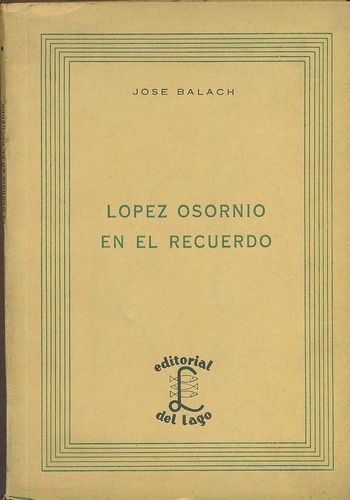 López Osornio En El Recuerdo - Balach, José