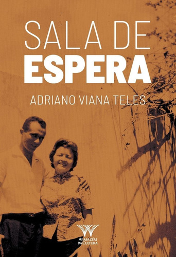 Sala De Espera, De Adriano Viana Teles. Editora Armazem Da Cultura, Capa Mole Em Português