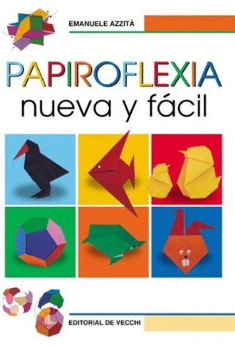 Papiroflexia . Nueva Y Facil 