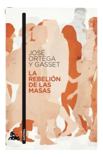 La Rebelión De Las Masas - Libro Físico 