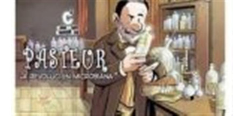 Pasteur La Revolucion Microbiana - Bayarri,jordi/seijas,dani
