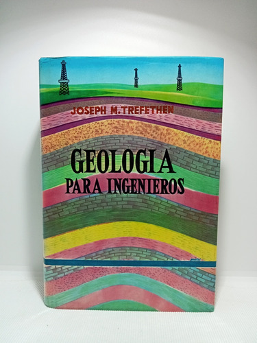 Geología Para Ingenieros - Joseph M Trefethen - 1984 