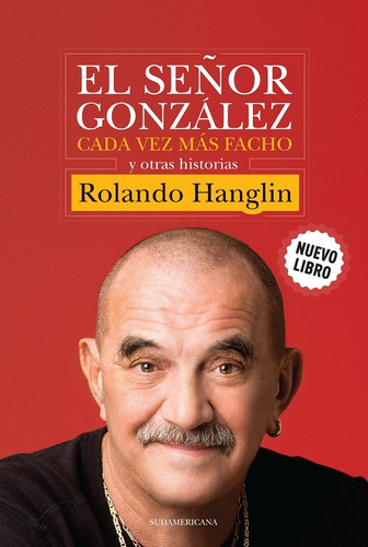 El Señor Gonzalez Cada Vez Mas Facho  - Rolando Hanglin