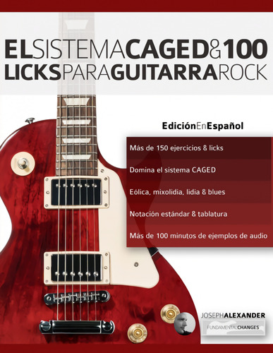  El Sistema Caged Y 100 Licks Para Guitarra Rock  -  Alexand