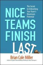 Libro Nice Teams Finish Last : The Secret To Unleashing Y...