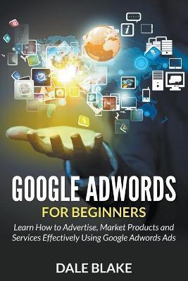 Libro Google Adwords For Beginners - Dale Blake